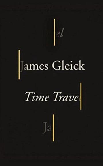 Time Travel - James Gleick 9780008207670, Verzenden, Gelezen, James Gleick