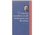 Westerse Moslims En De Toekomst Van De Islam - Westerse, Boeken, Godsdienst en Theologie, Ophalen of Verzenden, Nieuw