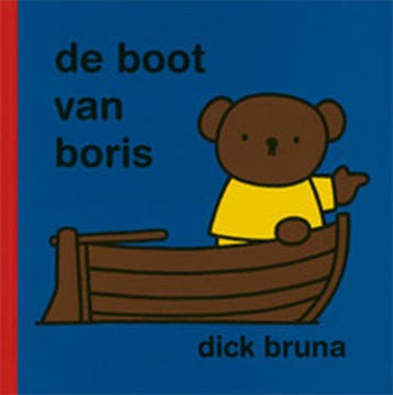 De boot van Boris / Dick Bruna kinderboeken / 89 - Dick, Verzenden, Gelezen, Dick Bruna