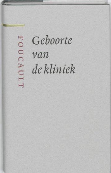 Geboorte van de kliniek - Michel Foucault - 9789085065234 -, Verzenden, Nieuw