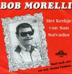vinyl single 7 inch - Bob Morelli - Het Kerkje Van San Sa..., Verzenden, Zo goed als nieuw