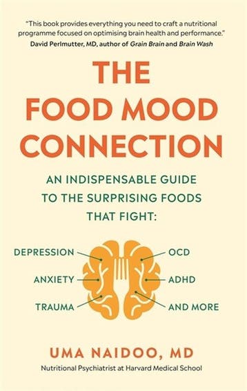 The Food Mood Connection - Dr Uma Naidoo 9781780724409, Verzenden, Zo goed als nieuw, Dr Uma Naidoo