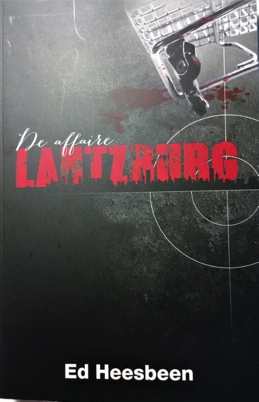 De affaire Lantzburg 9789080850330 Ed Heesbeen, Boeken, Overige Boeken, Gelezen, Verzenden
