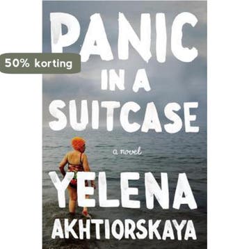 Panic in a Suitcase - Yelena Akhtiorskaya 9781594632143, Verzenden, Zo goed als nieuw, Yelena Akhtiorskaya