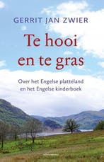Te hooi en te gras | 9789045039053 | Gerrit Jan Zwier, Boeken, Zo goed als nieuw, Gerrit Jan Zwier