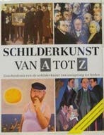 Schilderkunst van a tot z 9789051350142, Boeken, Verzenden, Gelezen