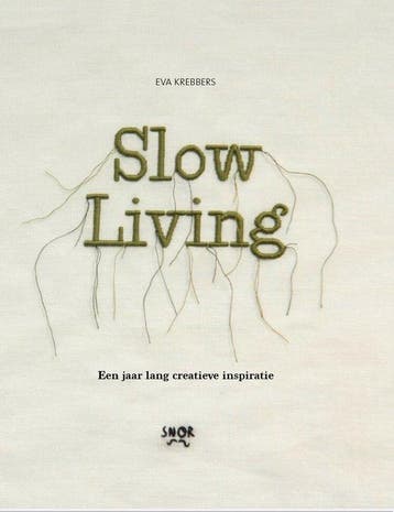 9789463141079 Slow Living Eva Krebbers, Boeken, Verzenden, Nieuw, Eva Krebbers