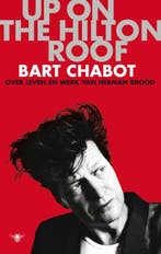 Up on the Hilton roof 9789023459026 Bart Chabot, Verzenden, Gelezen, Bart Chabot