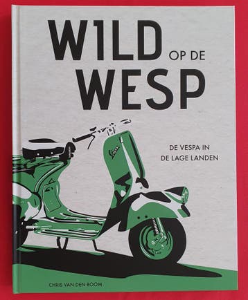 Wild op de Wesp de Vespa in de lage landen, Verzenden, Nieuw, Chris van den Boom, Merk of Model