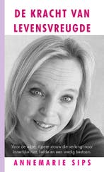 De kracht van levensvreugde. 9789083425900 Annemarie Sips, Verzenden, Gelezen, Annemarie Sips