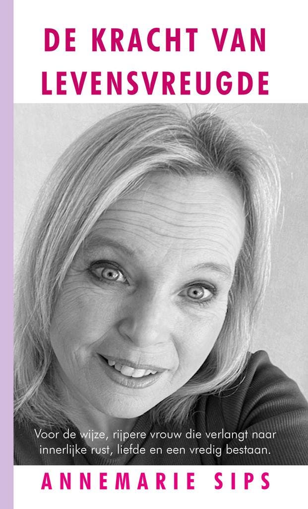De kracht van levensvreugde. 9789083425900 Annemarie Sips, Boeken, Esoterie en Spiritualiteit, Gelezen, Verzenden