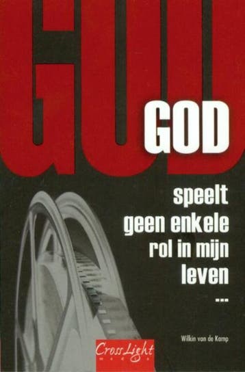 God speelt geen enkele rol in mijn leven ... - W. van de, Verzenden, Zo goed als nieuw, W. van de Kamp