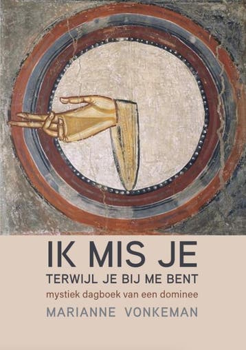 Ik Mis Je Terwijl Je Bij Me Bent | Marianne Vonkeman | Nieuw, Ophalen of Verzenden, Nieuw, Marianne Vonkeman