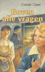 Boven alle vragen 9789020529548 Catalijn Claes, Verzenden, Zo goed als nieuw, Catalijn Claes