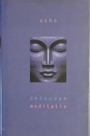 De tao van meditatie - Osho (Bhagwan Shree Rajneesh) - 97890, Verzenden, Nieuw