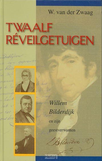 Zwaag, W. van der-Twaalf Reveilgetuigen; Willem Bilderdijk, Verzenden, Gelezen