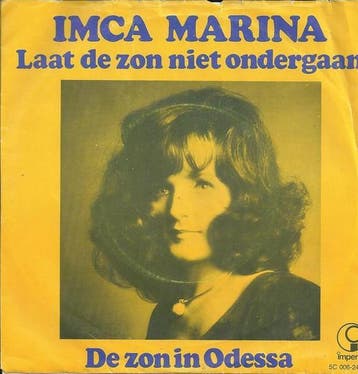 vinyl single 7 inch - Imca Marina - Laat De Zon Niet Onde..., Verzenden, Zo goed als nieuw, 7 inch, Nederlandstalig