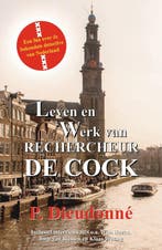 9789492715685 Leven en werk van rechercheur De Cock, Verzenden, Nieuw, P. Dieudonne