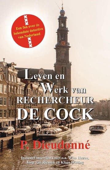 9789492715685 Leven en werk van rechercheur De Cock, Verzenden, Nieuw, P. Dieudonne