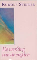 De werking van de engelen 9789060383261 Rudolf Steiner, Boeken, Filosofie, Verzenden, Gelezen, Rudolf Steiner