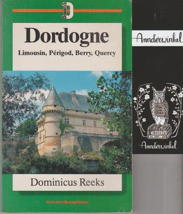 Dordogne, Limousin, Périgod, Berry, Quercy - Dekker, Verzenden, Gelezen