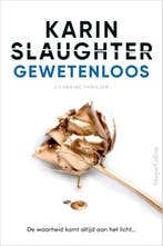 Gewetenloos | 9789402710847 | Karin Slaughter, Boeken, Zo goed als nieuw, Karin Slaughter