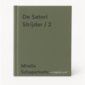De Satori Strijder / 2 - Mirella Schaperkotter 9789464812268, Boeken, Verzenden, Gelezen, Mirella Schaperkotter