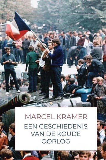 9789465123967 Een Geschiedenis van de Koude Oorlog, Verzenden, Nieuw, Marcel Kramer