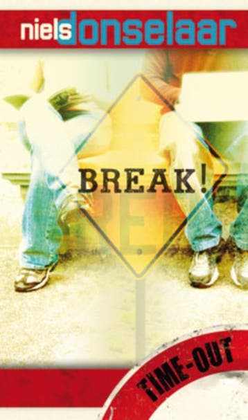 Break! / Time-Out - Niels van Donselaar 9789033819537, Boeken, Verzenden, Gelezen, Niels van Donselaar