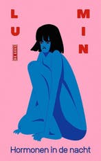Hormonen In De Nacht 9789044547931 Lu Min, Boeken, Ophalen of Verzenden, Nieuw, Lu Min