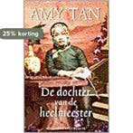 De dochter van de heelmeester 9789035122505 Amy Tan, Verzenden, Gelezen, Amy Tan