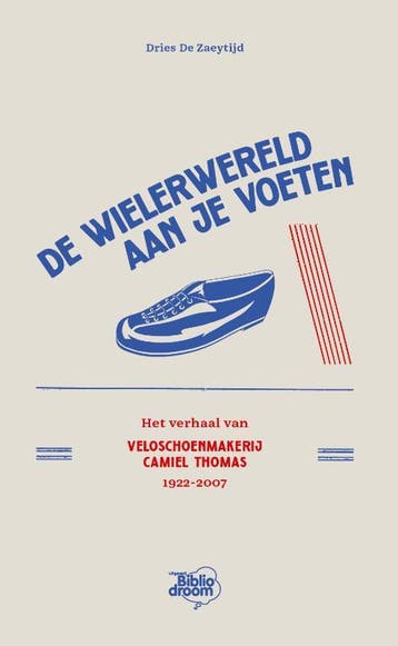 De wielerwereld aan je voeten - Dries De Zaeytijd, Verzenden, Zo goed als nieuw, Dries De Zaeytijd