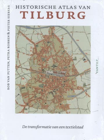 Historische Atlas Van Tilburg | Nieuw, Ophalen of Verzenden, Nieuw, Rob Putten; Petra Robben; Pieter Siebers