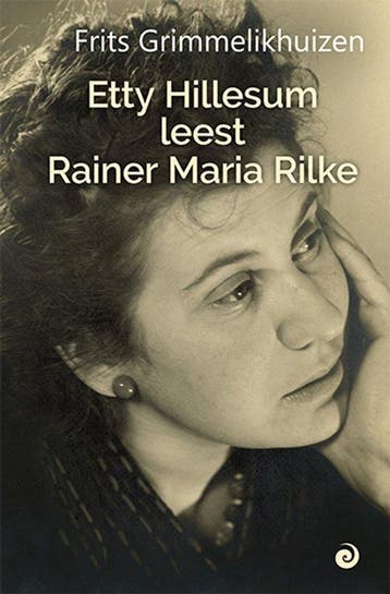 9789461014023 Etty Hillesum leest Rainer Maria Rilke, Boeken, Verzenden, Nieuw, Frits Grimmelikhuizen