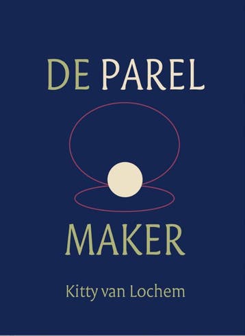 De parelmaker - Kitty van Lochem 9789493175860, Verzenden, Gelezen, Kitty van Lochem