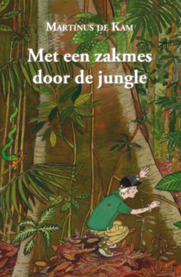 Met een zakmes door de jungle - M. de Kam 9789460080722, Verzenden, Gelezen, M. de Kam