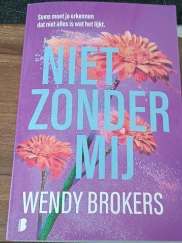 Eindeloos 3 - Niet zonder mij - Wendy Brokers 9789049208455, Boeken, Verzenden, Gelezen, Wendy Brokers