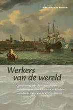 Werkers Van De Wereld 9789087044190 Matthias van Rossum, Ophalen of Verzenden, Nieuw, Matthias van Rossum