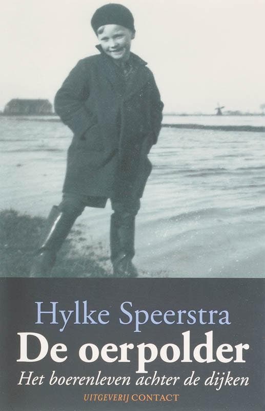 De Oerpolder 9789025427696 Hylke Speerstra, Boeken, Geschiedenis | Wereld, Zo goed als nieuw, Verzenden