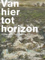 Van hier tot horizon 9789491182082 Han Steenbruggen, Verzenden, Zo goed als nieuw, Han Steenbruggen