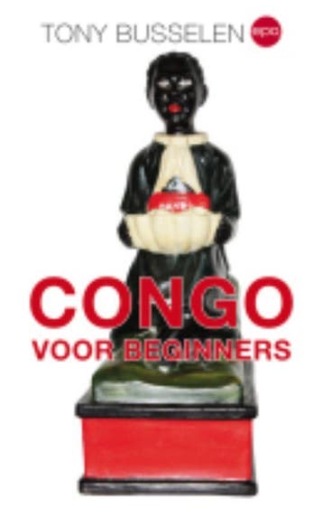 Congo voor beginners 9789064455896 Tony Busselen, Boeken, Verzenden, Gelezen, Tony Busselen