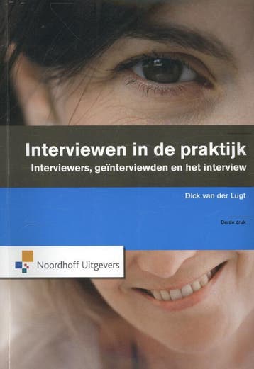 Interviewen in de praktijk - Dick van der Lugt 9789001823054, Verzenden, Gelezen, Dick van der Lugt