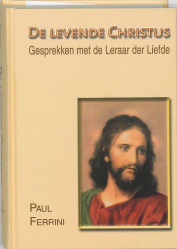De levende Christus - Paul Ferrini 9789020282832, Verzenden, Gelezen, Paul Ferrini