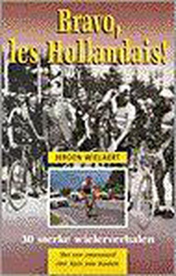 BRAVO LES HOLLANDAIS ! - J. Wielaert 9789021593807, Verzenden, Gelezen, J. Wielaert