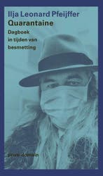 Quarantaine / Privé-domein / 313 9789029540230, Boeken, Verzenden, Zo goed als nieuw, Ilja Leonard Pfeijffer
