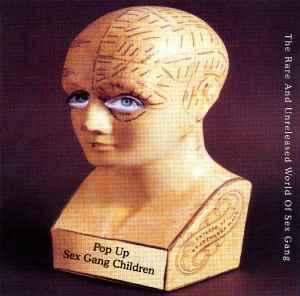 cd - Sex Gang Children - Pop Up - The Rare And Unreleased..., Verzenden, Zo goed als nieuw