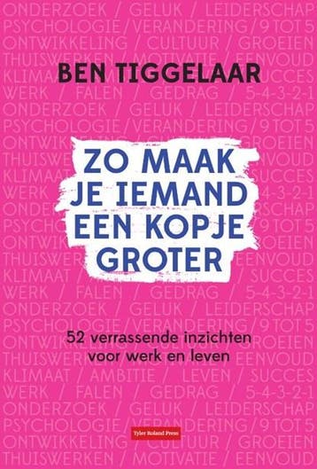 Zo maak je iemand een kopje groter | 9789083099729 | Ben, Ophalen of Verzenden, Zo goed als nieuw, Ben Tiggelaar