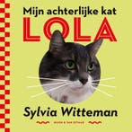 Mijn achterlijke kat Lola 9789038803883 Sylvia Witteman, Verzenden, Gelezen, Sylvia Witteman