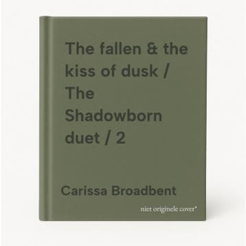The fallen & the kiss of dusk / The Shadowborn duet / 2, Verzenden, Gelezen, Carissa Broadbent