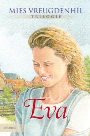 Eva trilogie / Citerreeks - Mies Vreugdenhil 9789059774957, Boeken, Verzenden, Zo goed als nieuw, Mies Vreugdenhil
